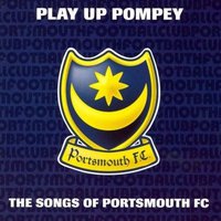 Play Up Pompey: The Songs of Portsmouth FC