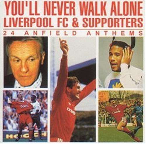 Liverpool FC: You'll Never Walk Alone