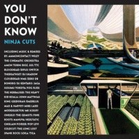 You Don't Know - Ninja Cuts [12" VINYL]