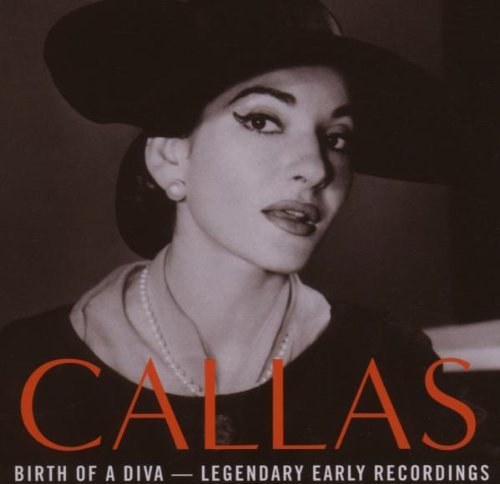 Birth Of A Diva: Legendary Early Recordings by Maria Callas (2007) Audio CD