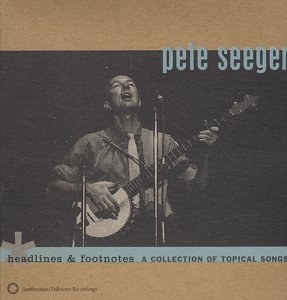 Headlines and Footnotes: Collection of Topical Songs