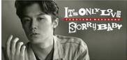 It's only love/Sorry baby