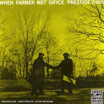 When Farmer Met Gryce