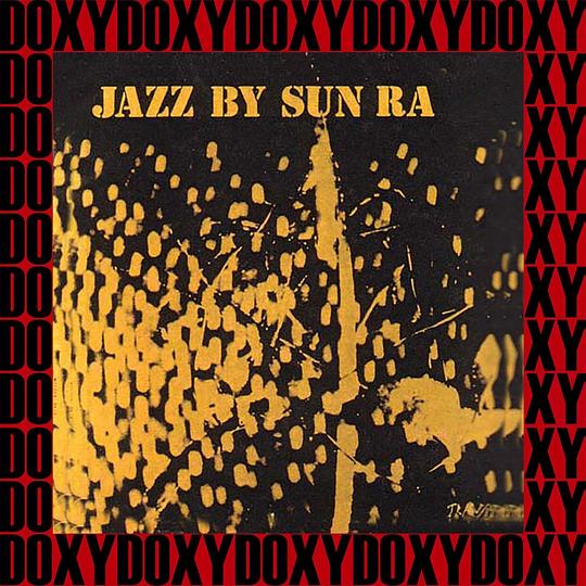 Jazz By Sun Ra (Hd Remastered Edition, Doxy Collection)