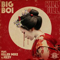 Kill Jill (feat. Killer Mike & Jeezy) - Single