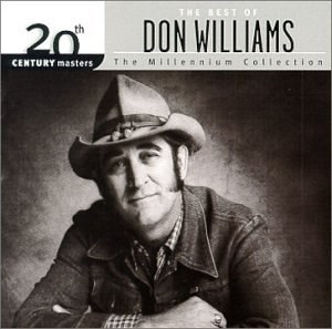 20th Century Masters - The Millennium Collection: The Best of Don Williams, Vol. 1