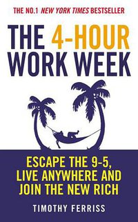 The 4-Hour Work Week (Vermilion 2008)