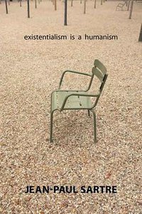 Existentialism Is a Humanism (Yale University Press 2007)