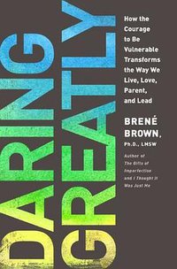 Daring Greatly (Portfolio Penguin 2012)