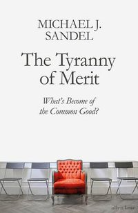 The Tyranny of Merit (Penguin Books 2020)