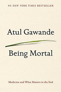 Being Mortal (Metropolitan Books 2014)