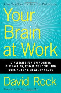 Your Brain at Work (Collins Business 2009)