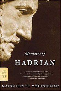 Memoirs of Hadrian (Farrar, Straus and Giroux 2005)