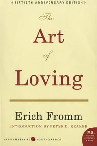 The Art of Loving (Harper Perennial Modern Classics 2006)