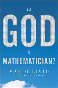 Is God a Mathematician? (Simon & Schuster 2009)