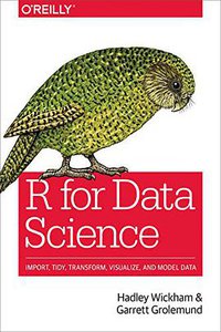 R for Data Science (O'Reilly Media 2016)