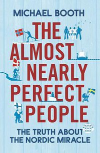 The Almost Nearly Perfect People (Jonathan Cape 2014)