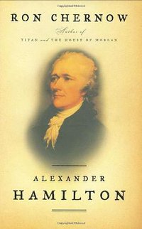 Alexander Hamilton (The Penguin Press 2004)