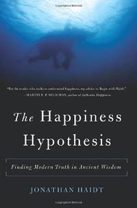 The Happiness Hypothesis (Basic Books 2006)