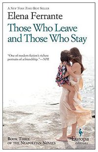 Those Who Leave and Those Who Stay (Europa Editions 2014)