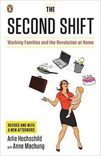 The Second Shift (Penguin Books 2012)
