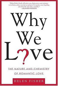 Why We Love (Henry Holt and Co. 2004)