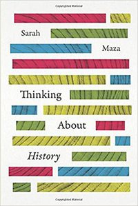 Thinking About History (University of Chicago Press 2017)