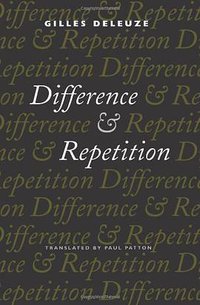 Difference and Repetition (Columbia University Press 1995)