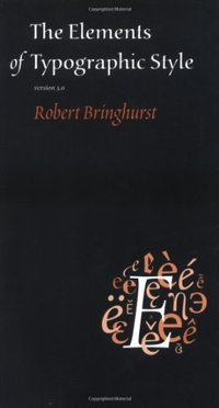 The Elements of Typographic Style (Hartley and Marks Publishers 2004)