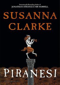 Piranesi (Bloomsbury Publishing 2020)