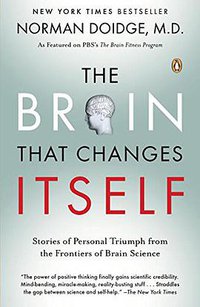 The Brain That Changes Itself (Penguin Books 2007)