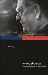 Anatomy of Criticism (Princeton University Press 2000)