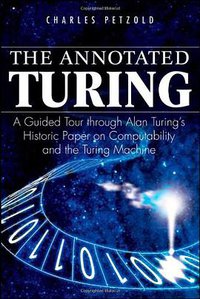 The Annotated Turing (Wiley 2008)