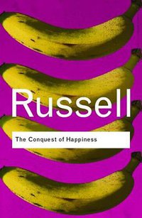 The Conquest of Happiness (Routledge 2006)