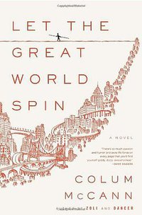 Let the Great World Spin (Random House 2009)