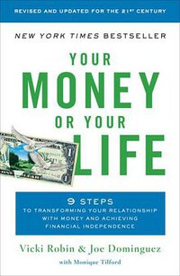 Your Money or Your Life (Penguin Books 2008)