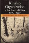 Kinship Organization in Late Imperial China, 1000-1940