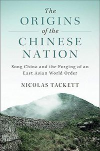 The Origins of the Chinese Nation (劍橋大學出版社 2017)