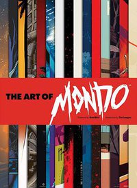 The Art of Mondo (Insight Editions 2017)