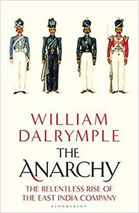 The Anarchy (Bloomsbury Publishing 2019)