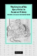 The Empire of the Qara Khitai in Eurasian History