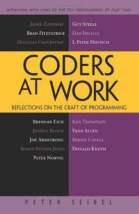 Coders at Work (Apress 2009)