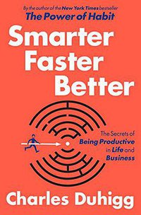 Smarter Faster Better (Random House 2016)