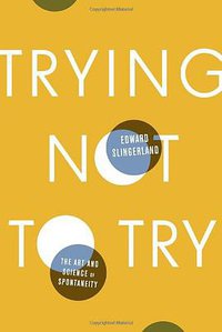 Trying Not to Try (Crown 2014)