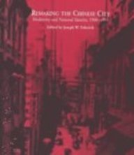 Remaking the Chinese City (University of Hawaii Press 2001)