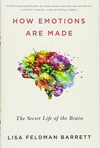 How Emotions Are Made (Houghton Mifflin Harcourt 2017)