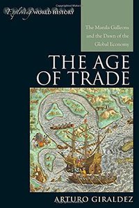 The Age of Trade (Rowman & Littlefield Publishers 2015)