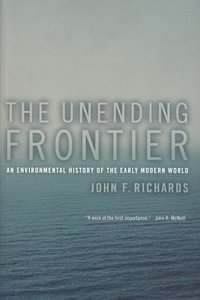 The Unending Frontier (University of California Press 2006)
