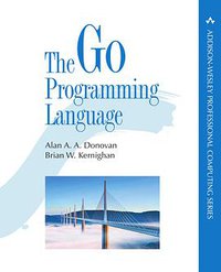 The Go Programming Language (Addison-Wesley Professional 2015)