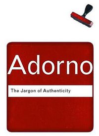 The Jargon of Authenticity (Routledge 2002)